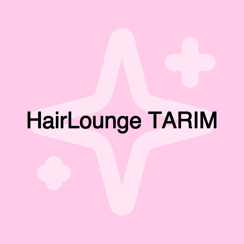 HairLounge TARIM