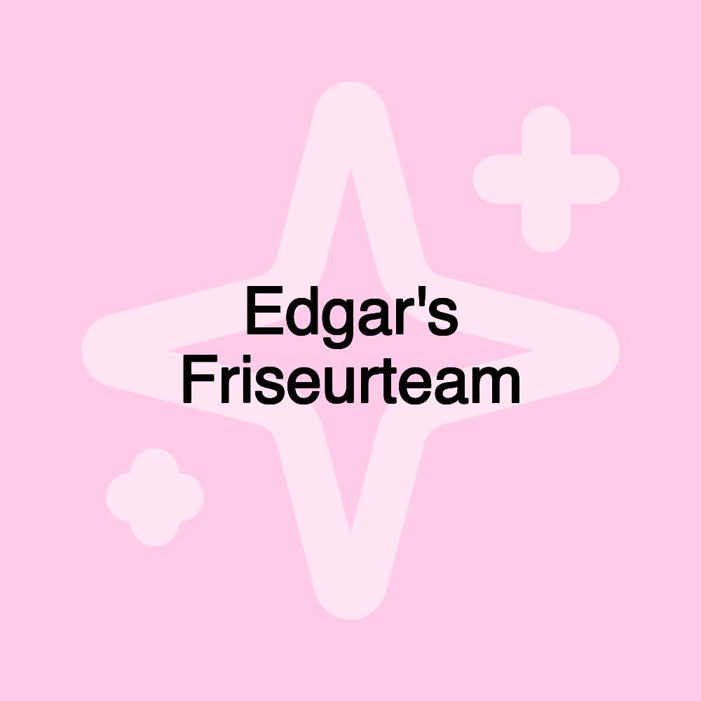 Edgar's Friseurteam