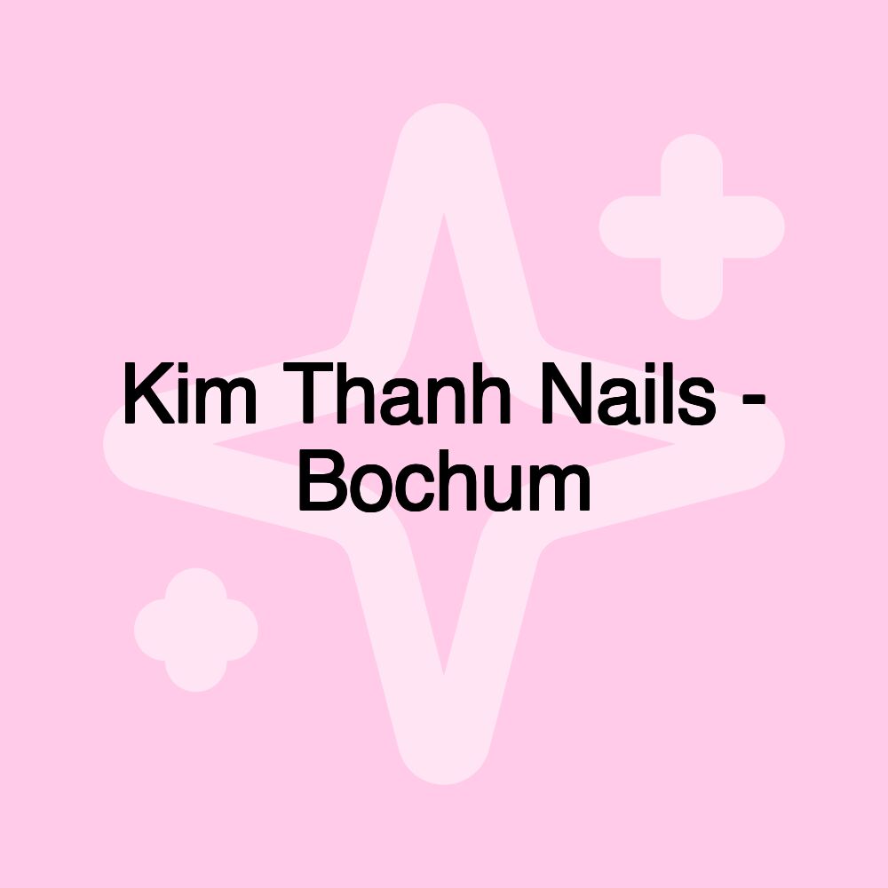 Kim Thanh Nails - Bochum