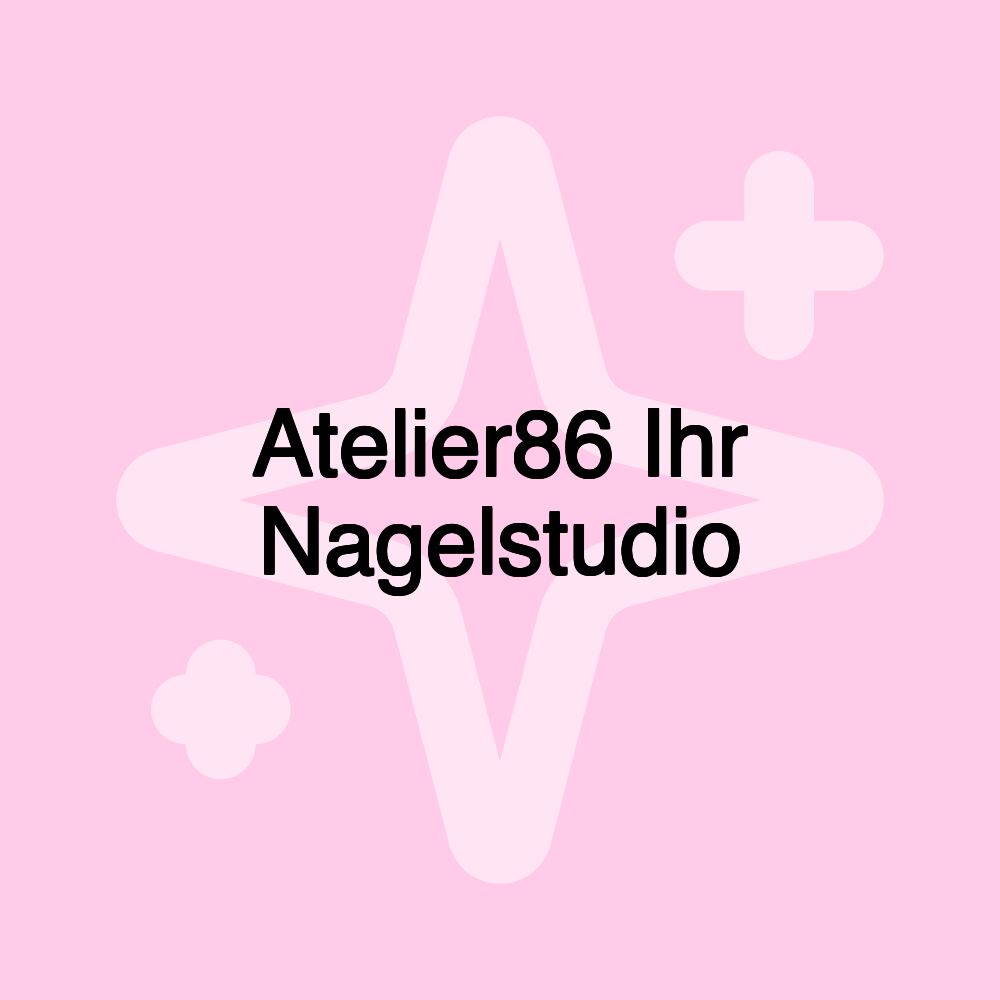 Atelier86 Ihr Nagelstudio