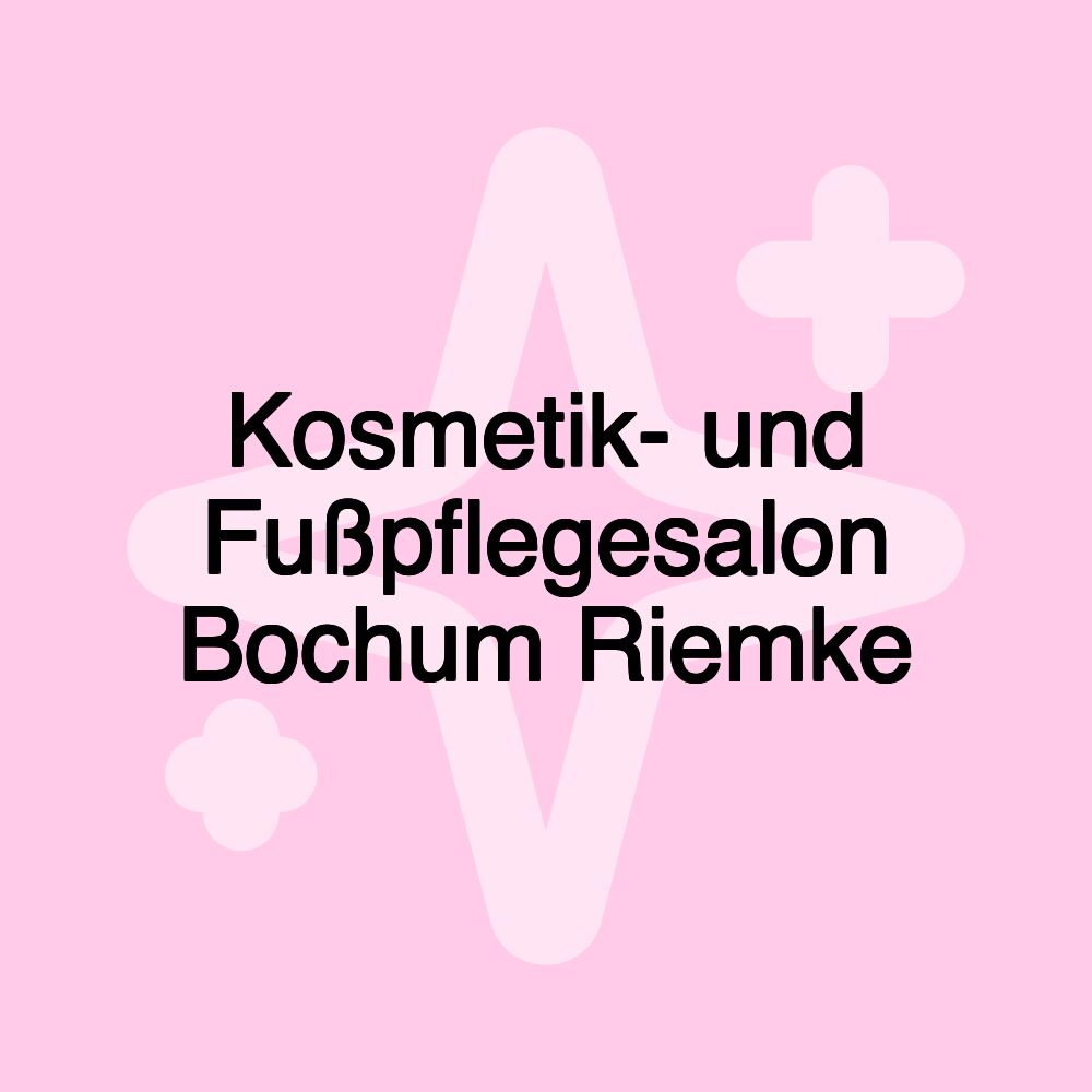 Kosmetik- und Fußpflegesalon Bochum Riemke