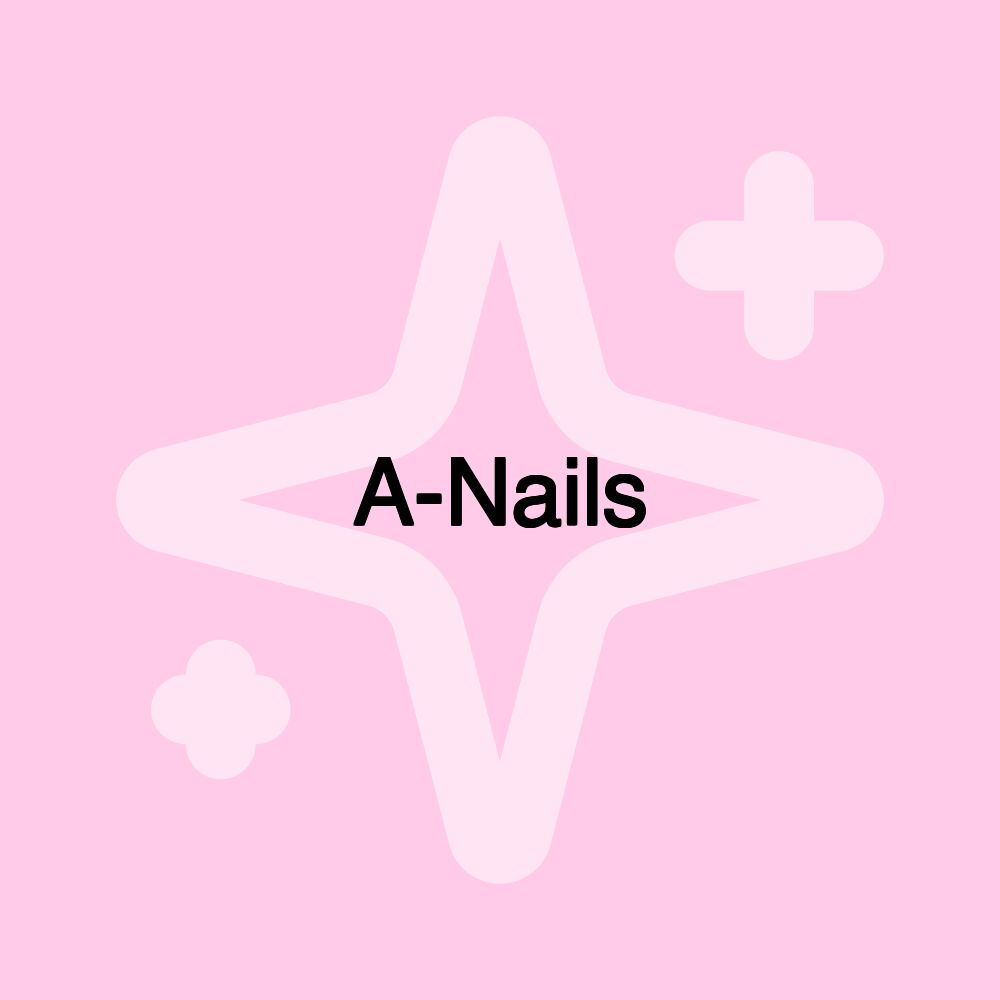 A-Nails