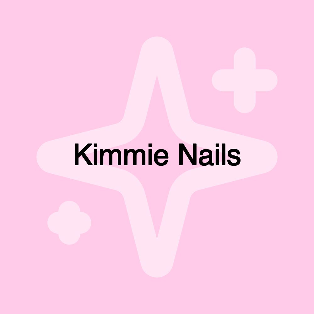 Kimmie Nails