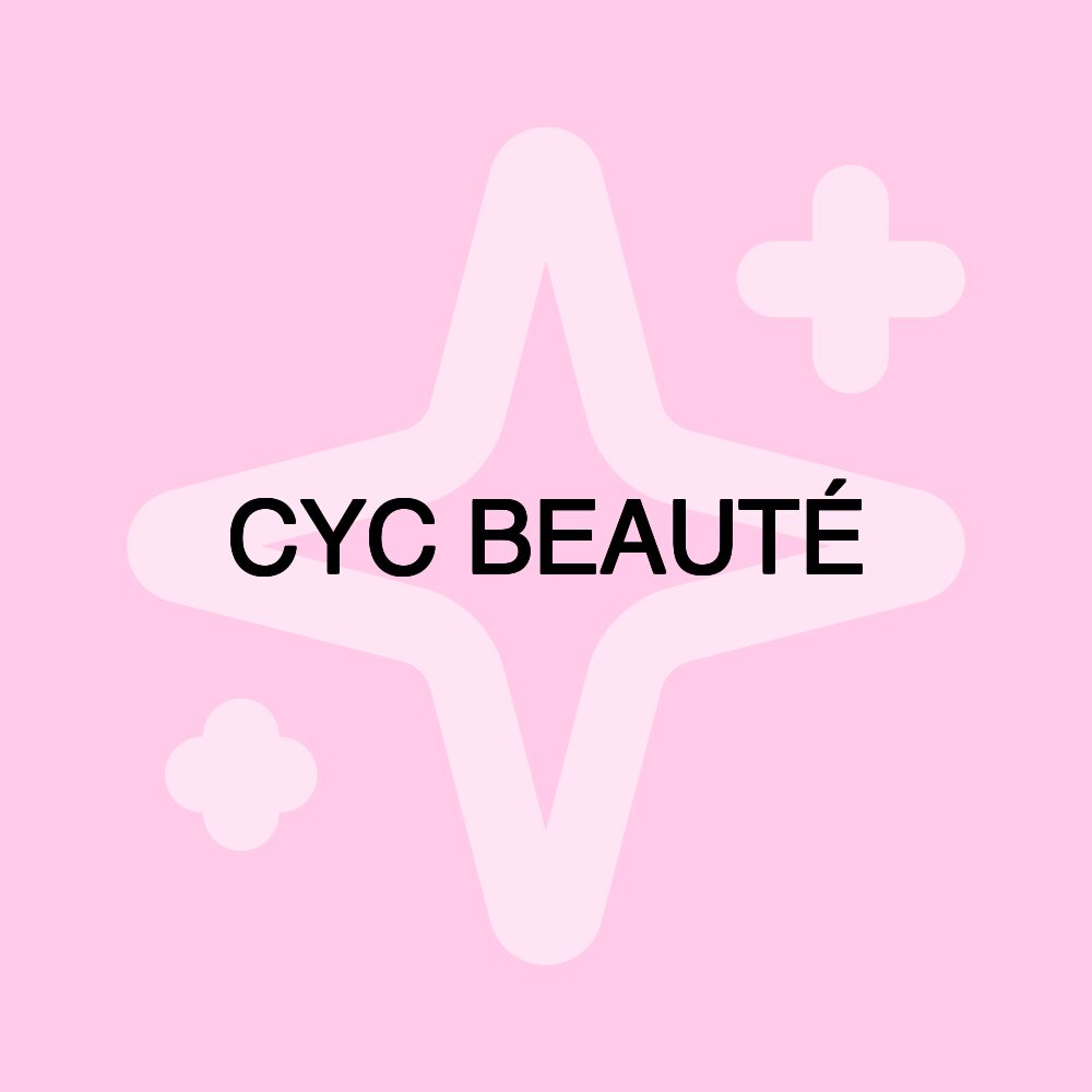 CYC BEAUTÉ