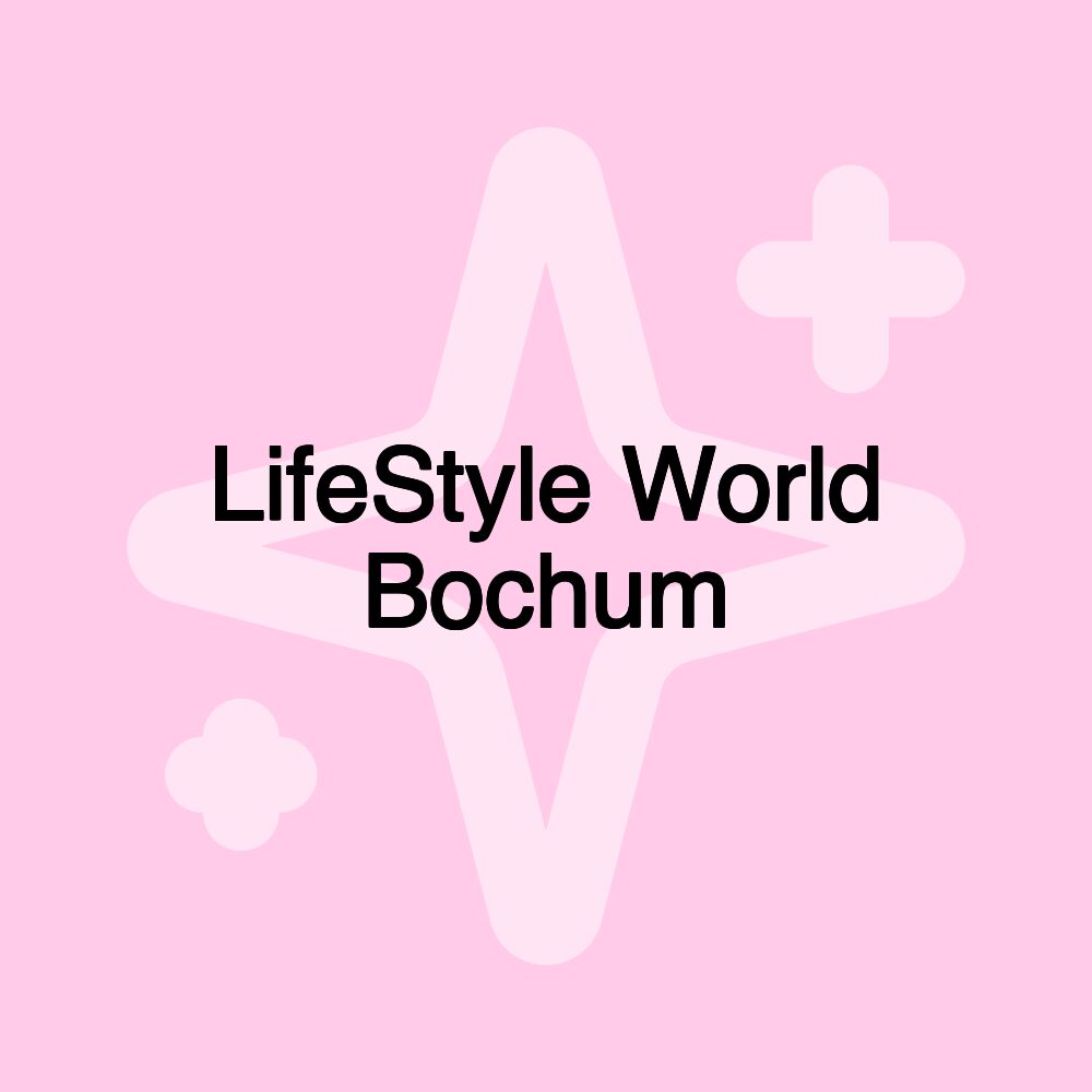 LifeStyle World Bochum