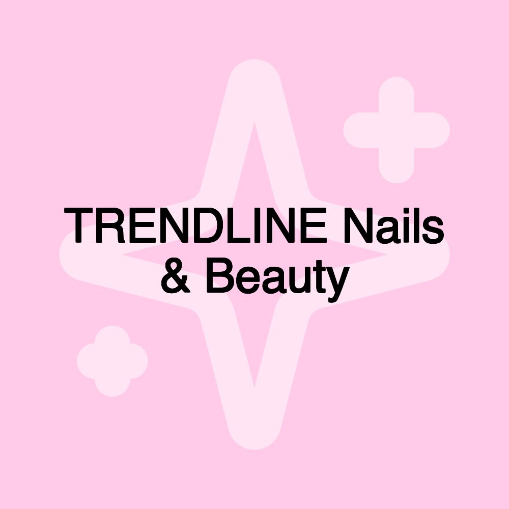 TRENDLINE Nails & Beauty