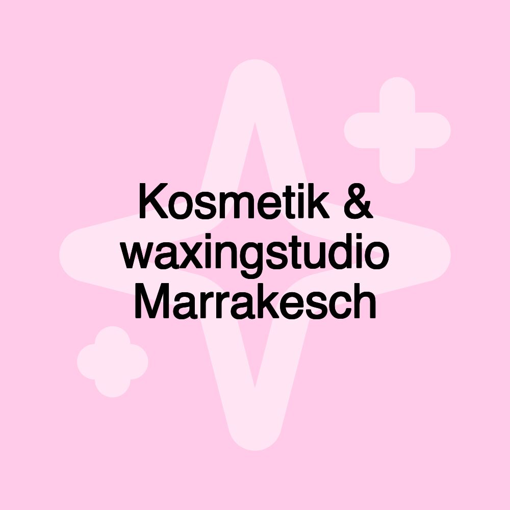 Kosmetik & waxingstudio Marrakesch