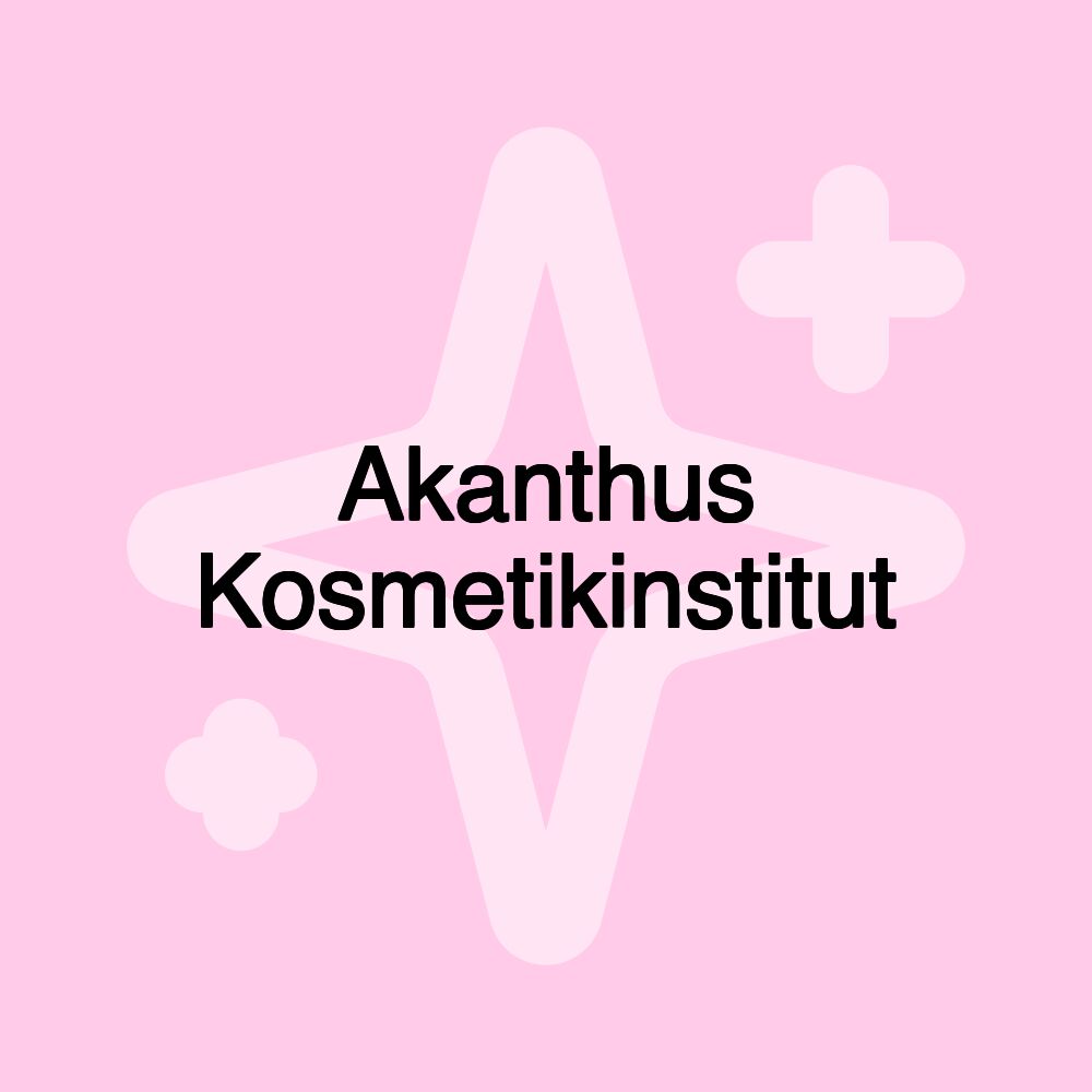 Akanthus Kosmetikinstitut