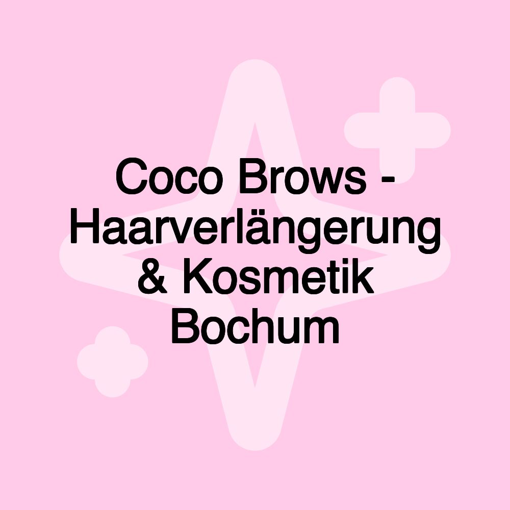 Coco Brows - Haarverlängerung & Kosmetik Bochum