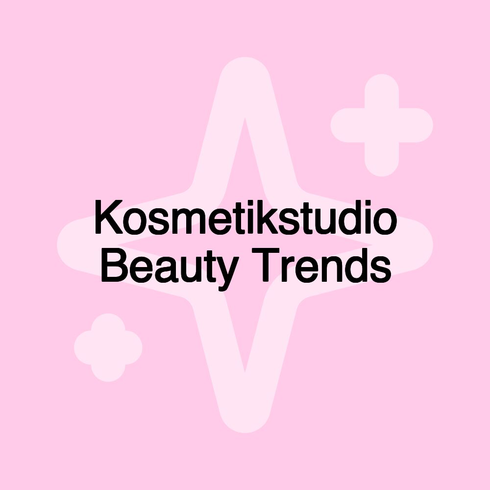 Kosmetikstudio Beauty Trends