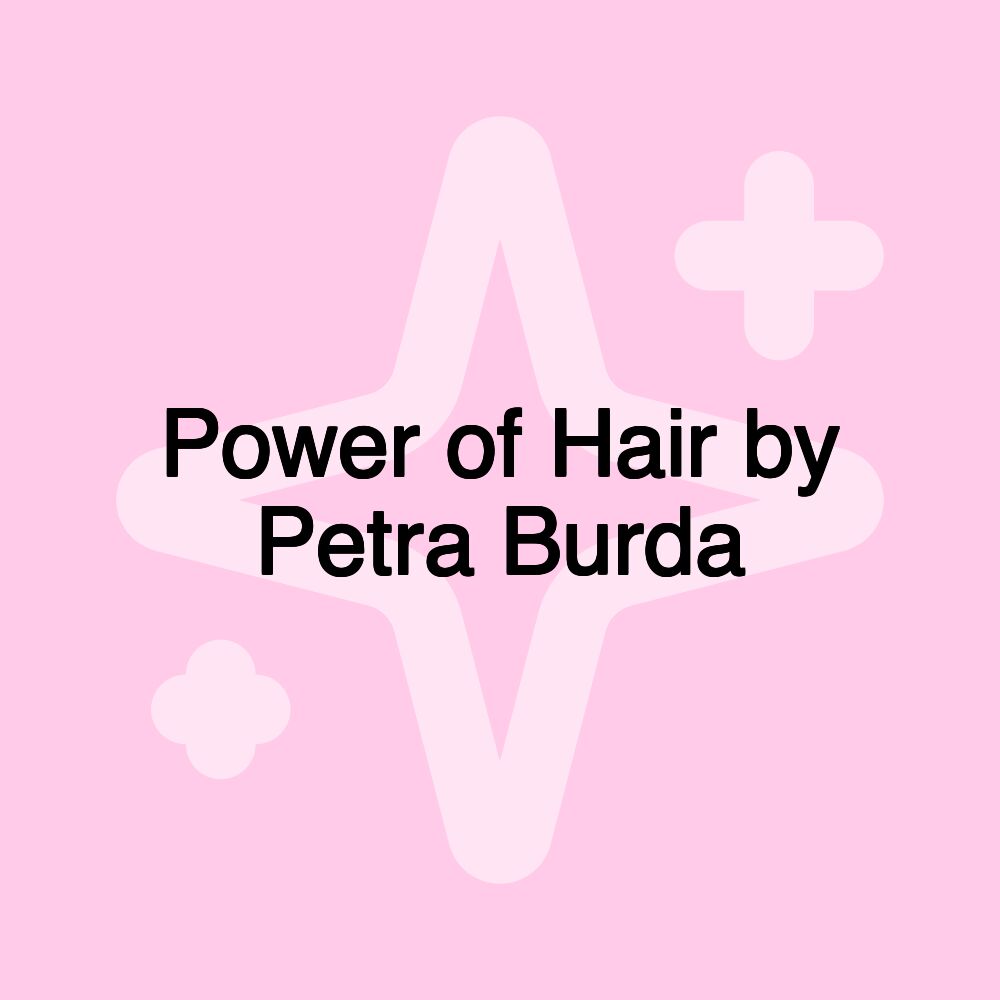 Power of Hair by Petra Burda