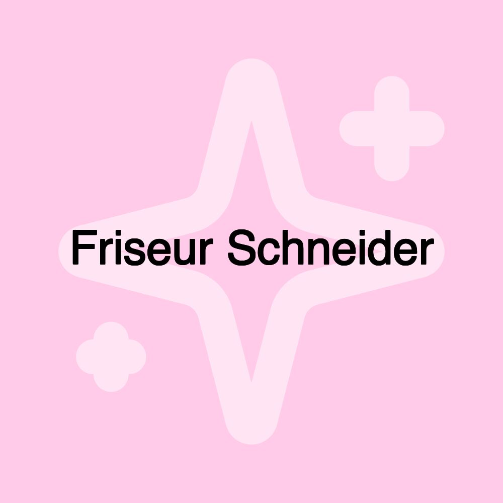 Friseur Schneider