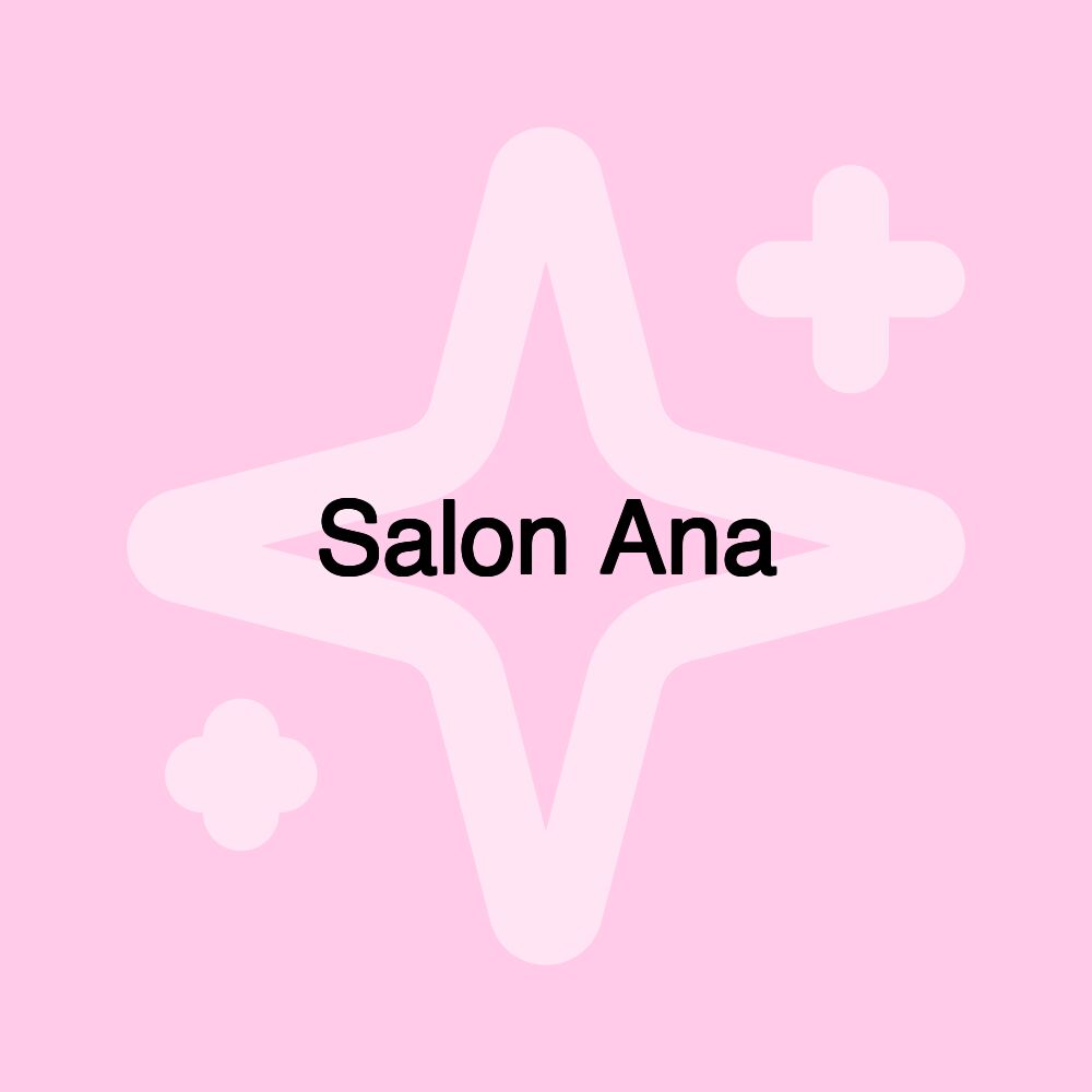 Salon Ana