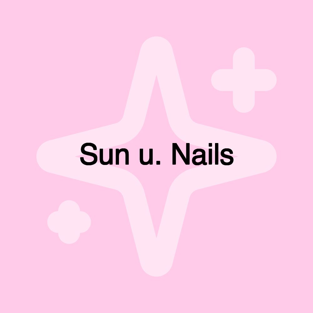 Sun u. Nails