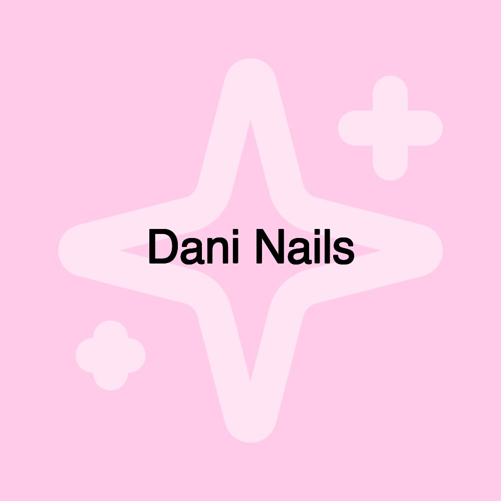 Dani Nails