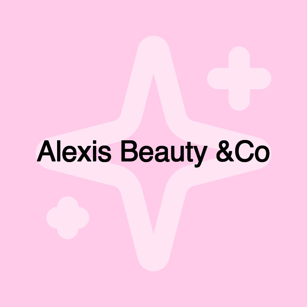 Alexis Beauty &Co