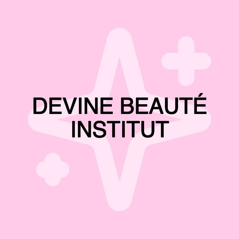 DEVINE BEAUTÉ INSTITUT