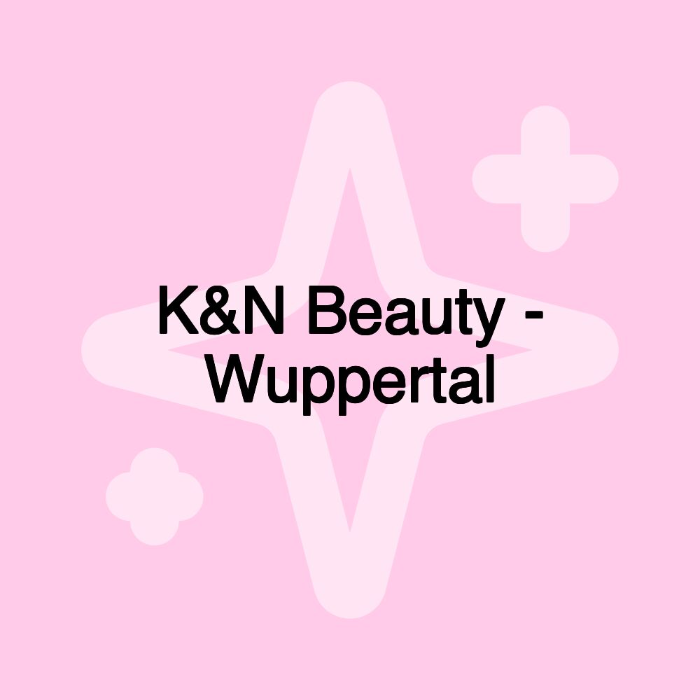 K&N Beauty - Wuppertal