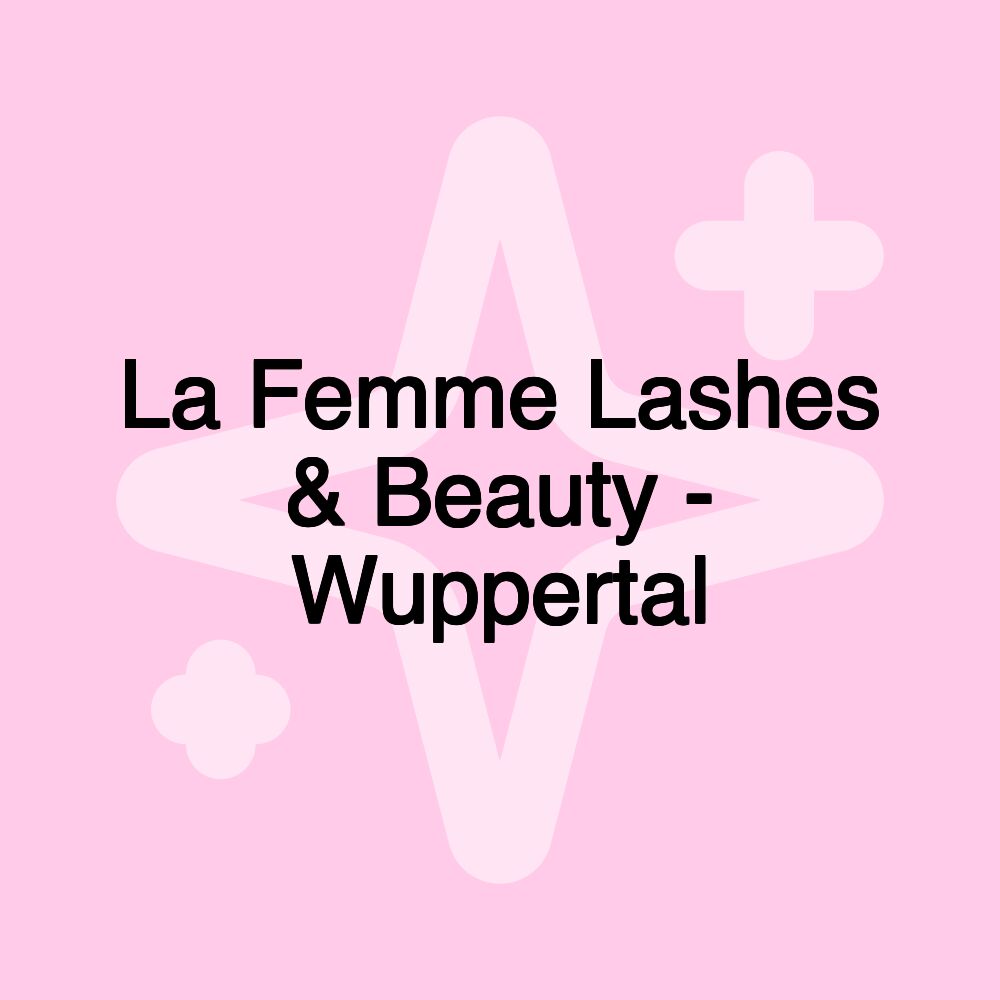 La Femme Lashes & Beauty - Wuppertal