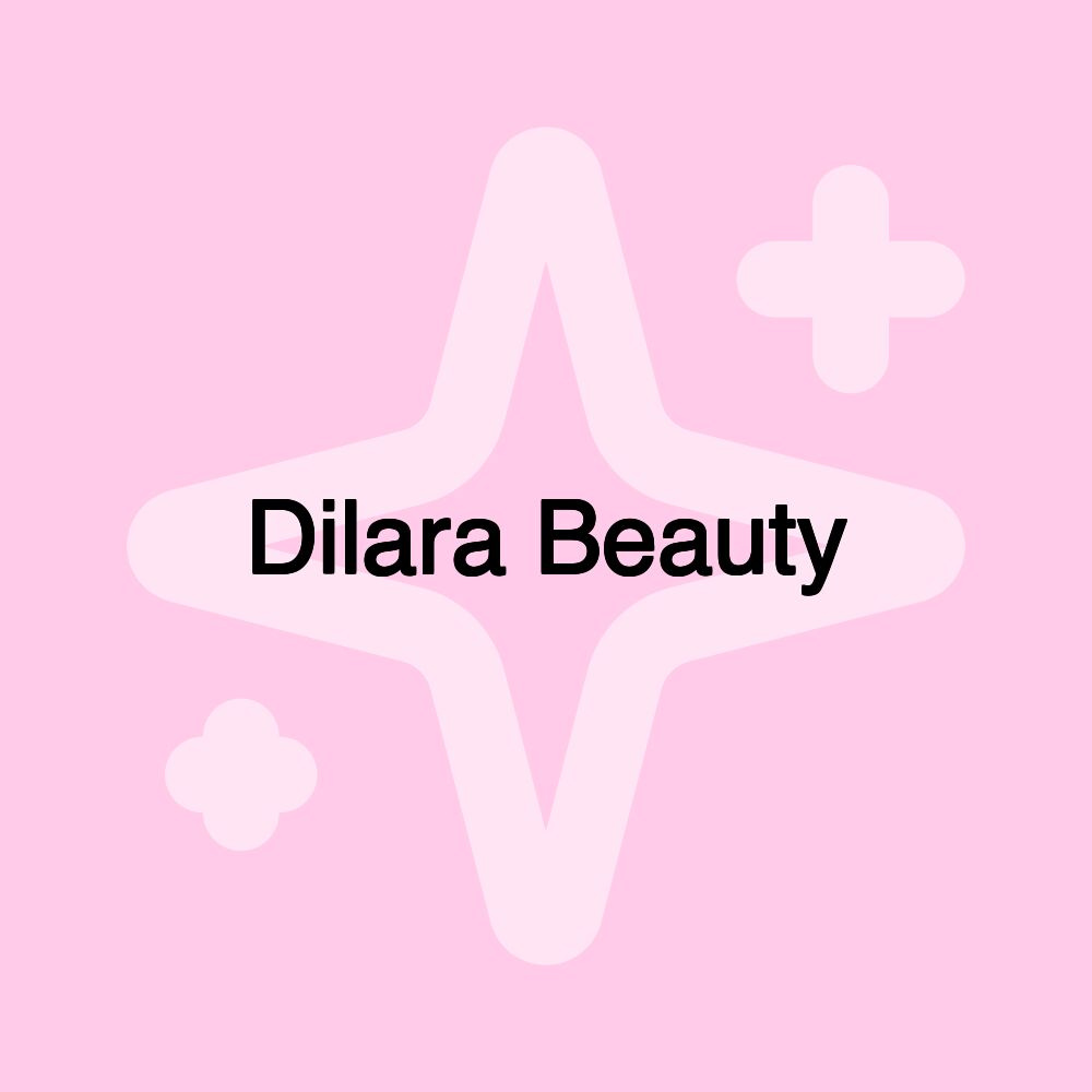 Dilara Beauty