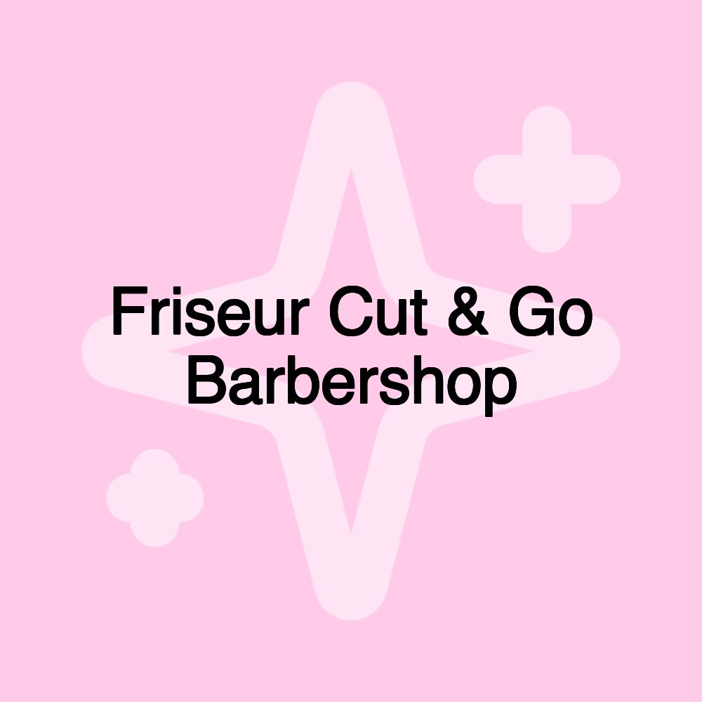 Friseur Cut & Go Barbershop