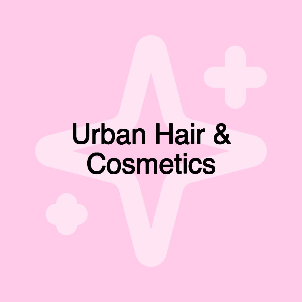 Urban Hair & Cosmetics