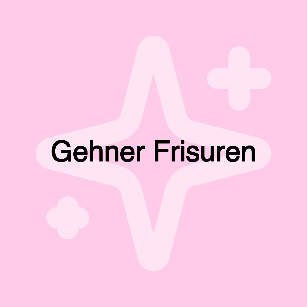 Gehner Frisuren