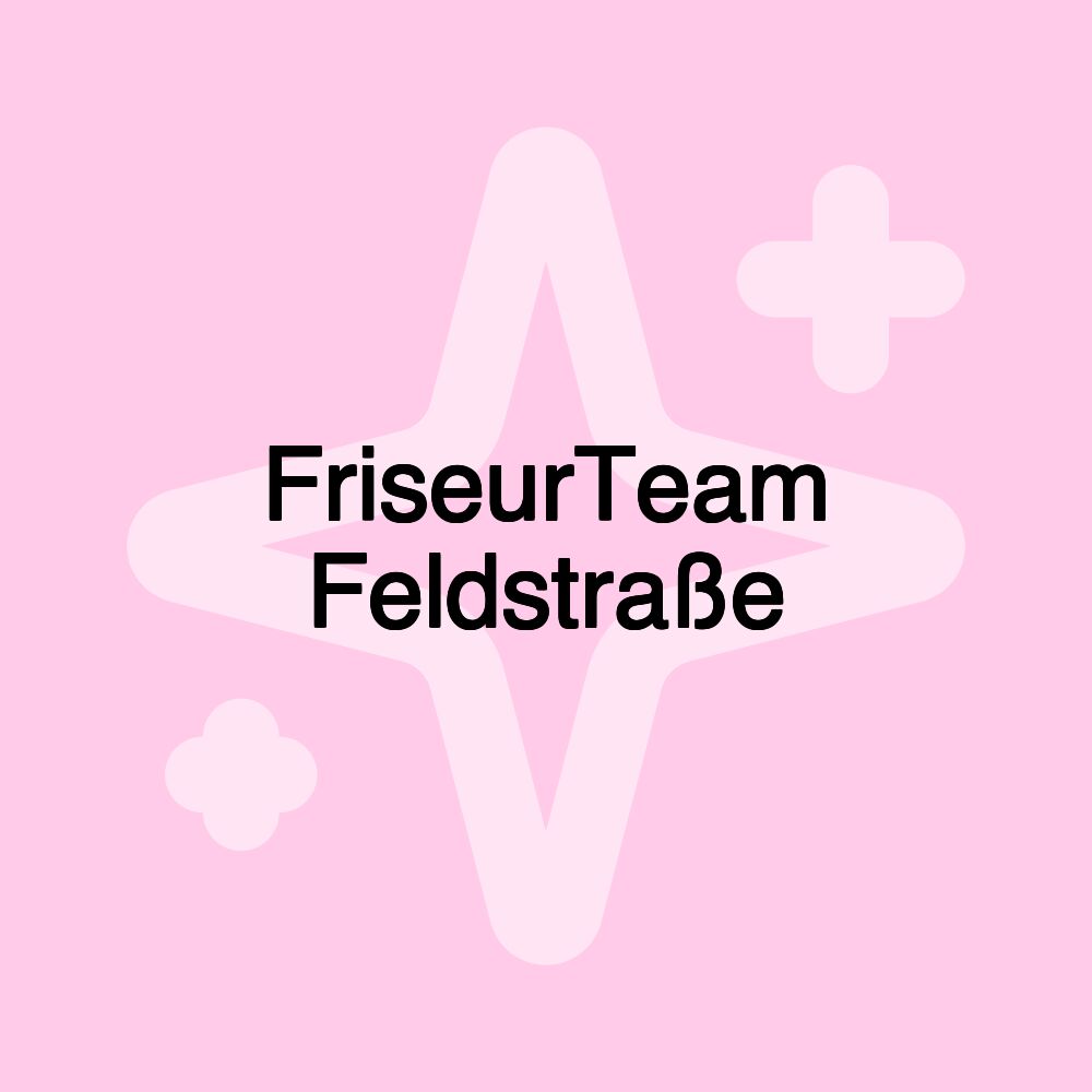 FriseurTeam Feldstraße