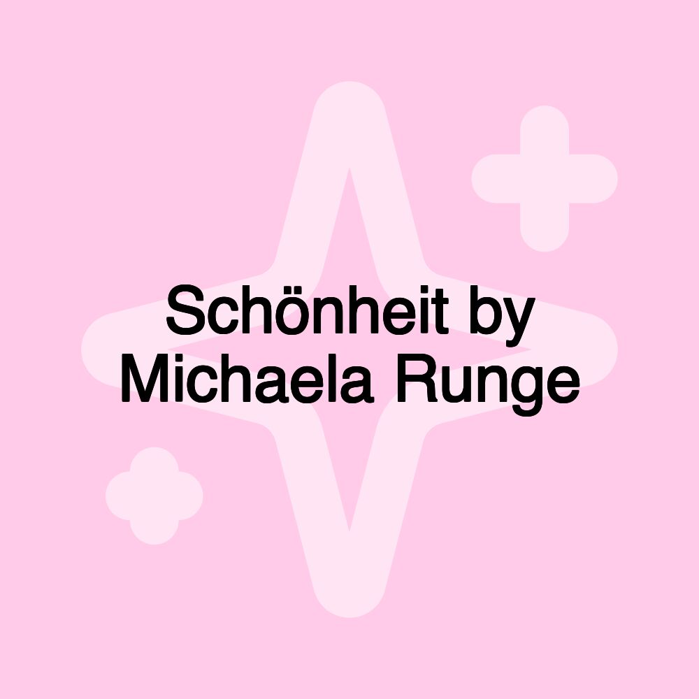 Schönheit by Michaela Runge