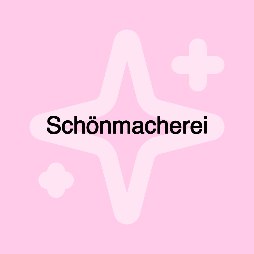 Schönmacherei