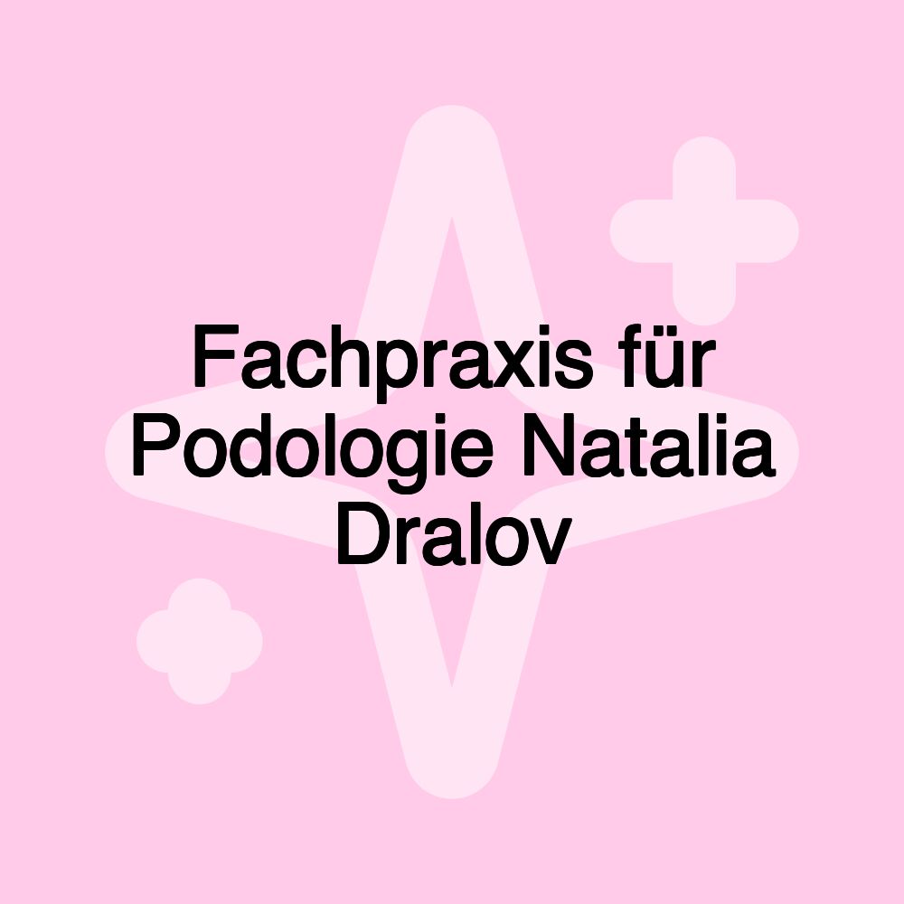 Fachpraxis für Podologie Natalia Dralov