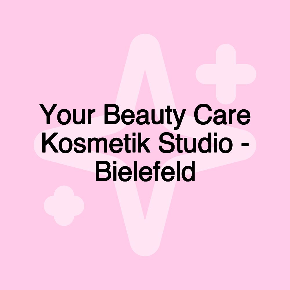 Your Beauty Care Kosmetik Studio - Bielefeld