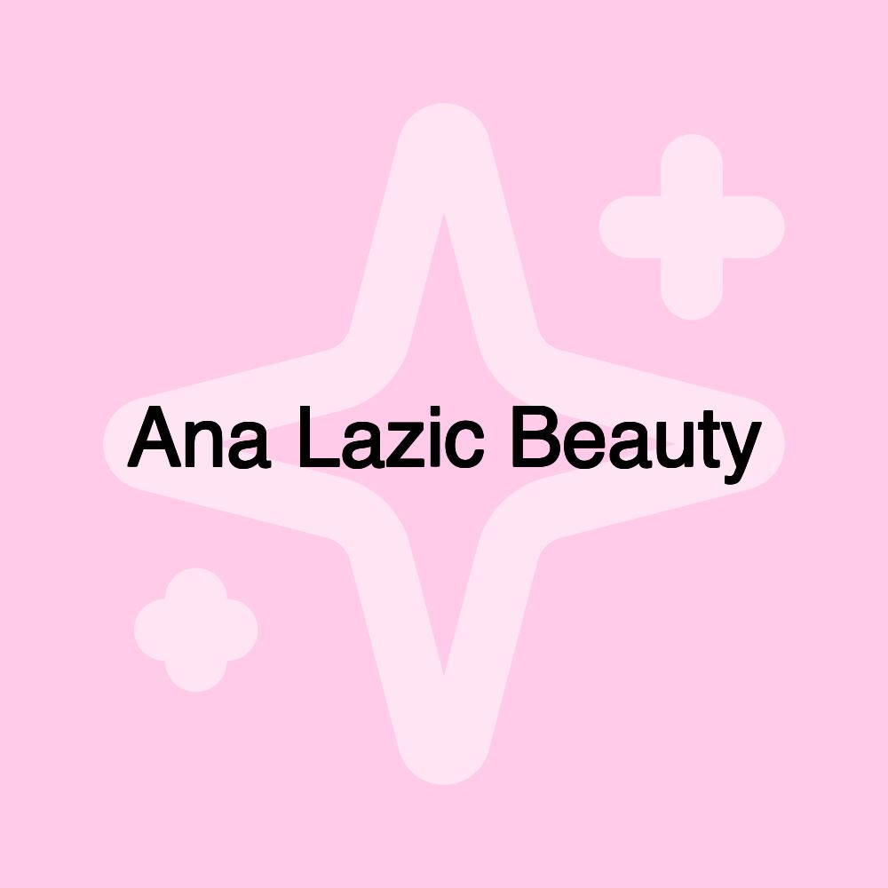 Ana Lazic Beauty