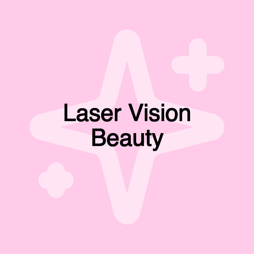 Laser Vision Beauty