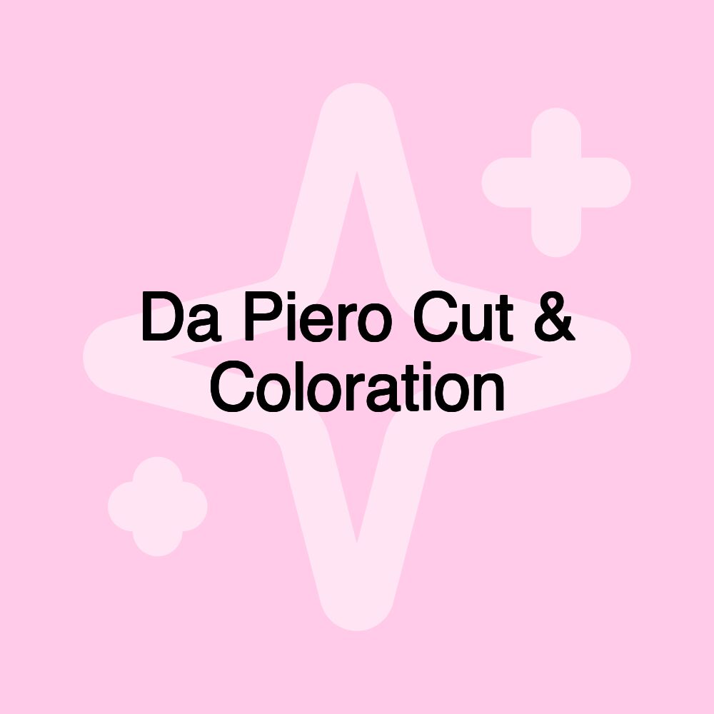 Da Piero Cut & Coloration