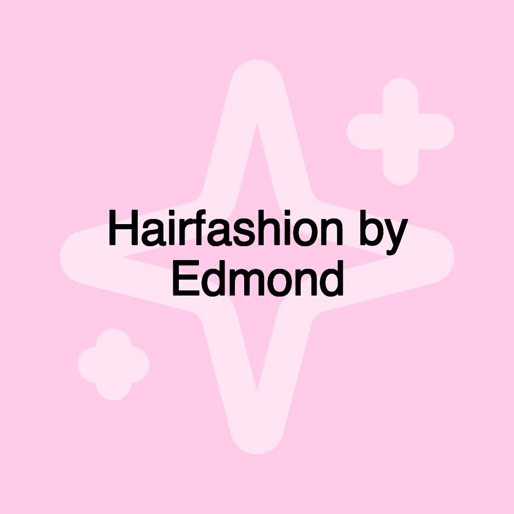 Hairfashion by Edmond