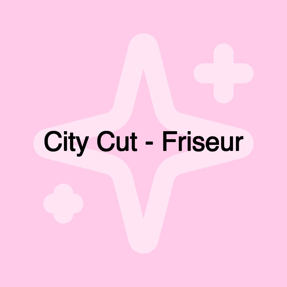 City Cut - Friseur