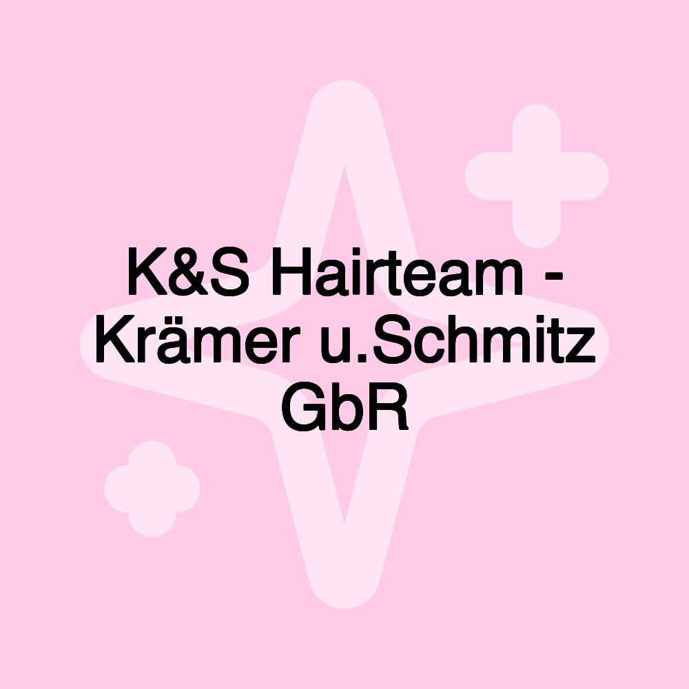 K&S Hairteam - Krämer u.Schmitz GbR