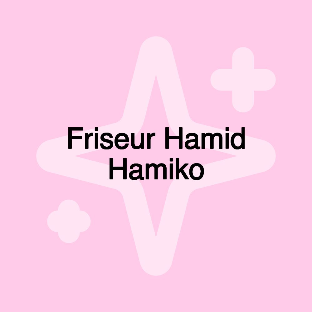 Friseur Hamid Hamiko