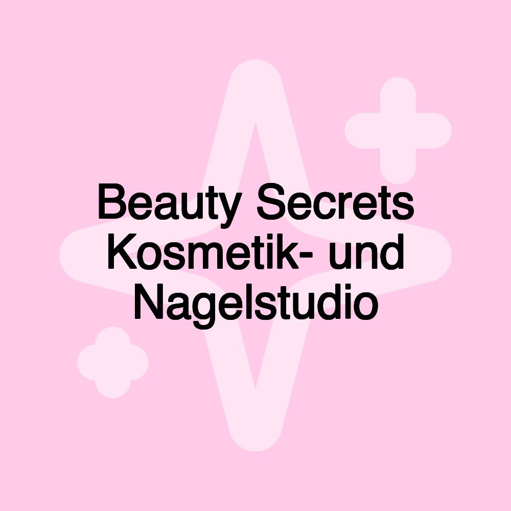 Beauty Secrets Kosmetik- und Nagelstudio