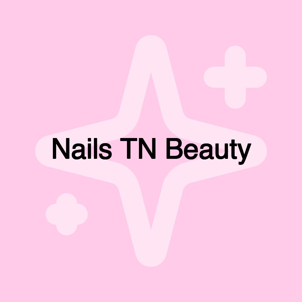 Nails TN Beauty