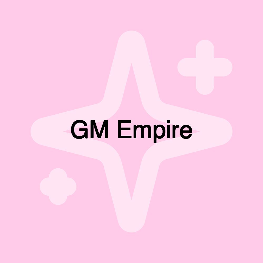 GM Empire