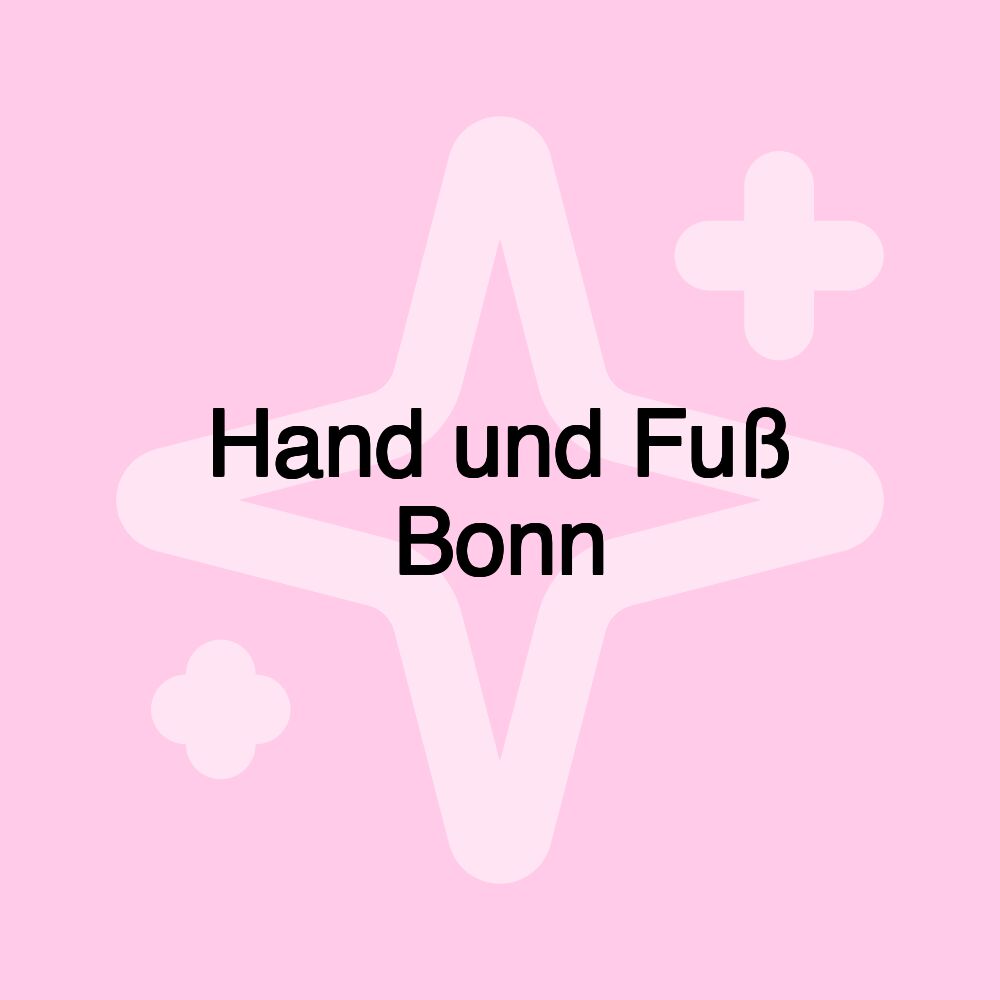 Hand und Fuß Bonn