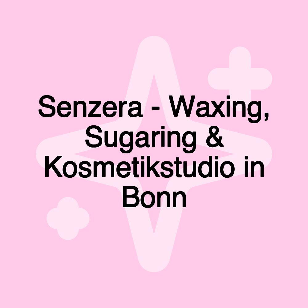 Senzera - Waxing, Sugaring & Kosmetikstudio in Bonn