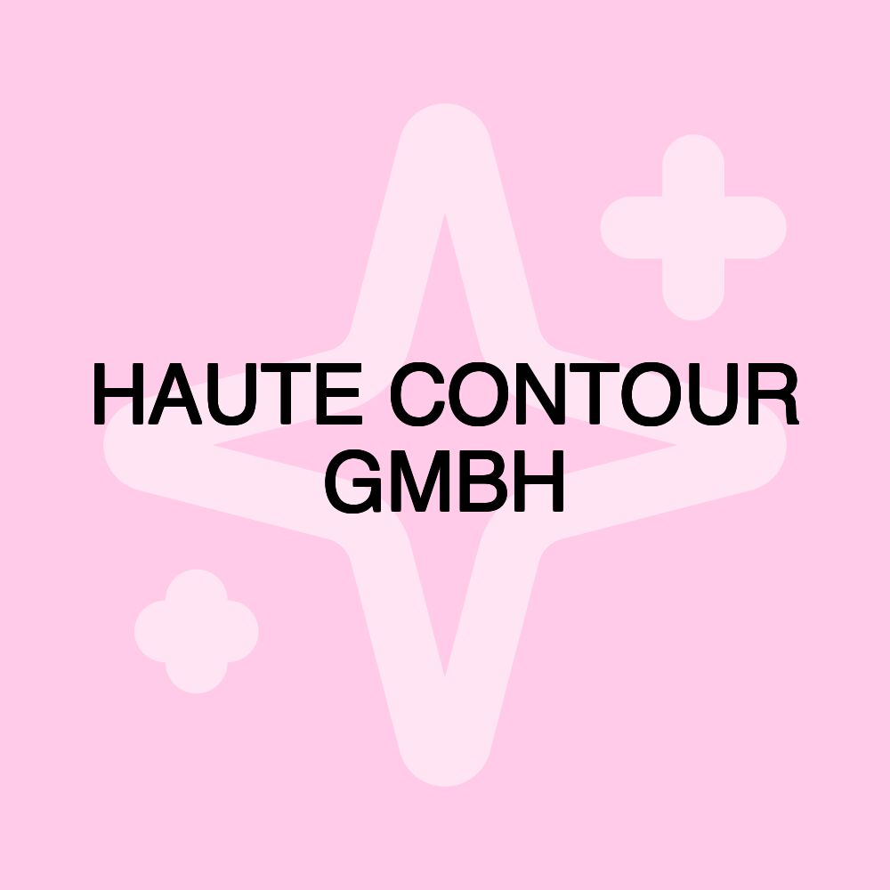 HAUTE CONTOUR GMBH