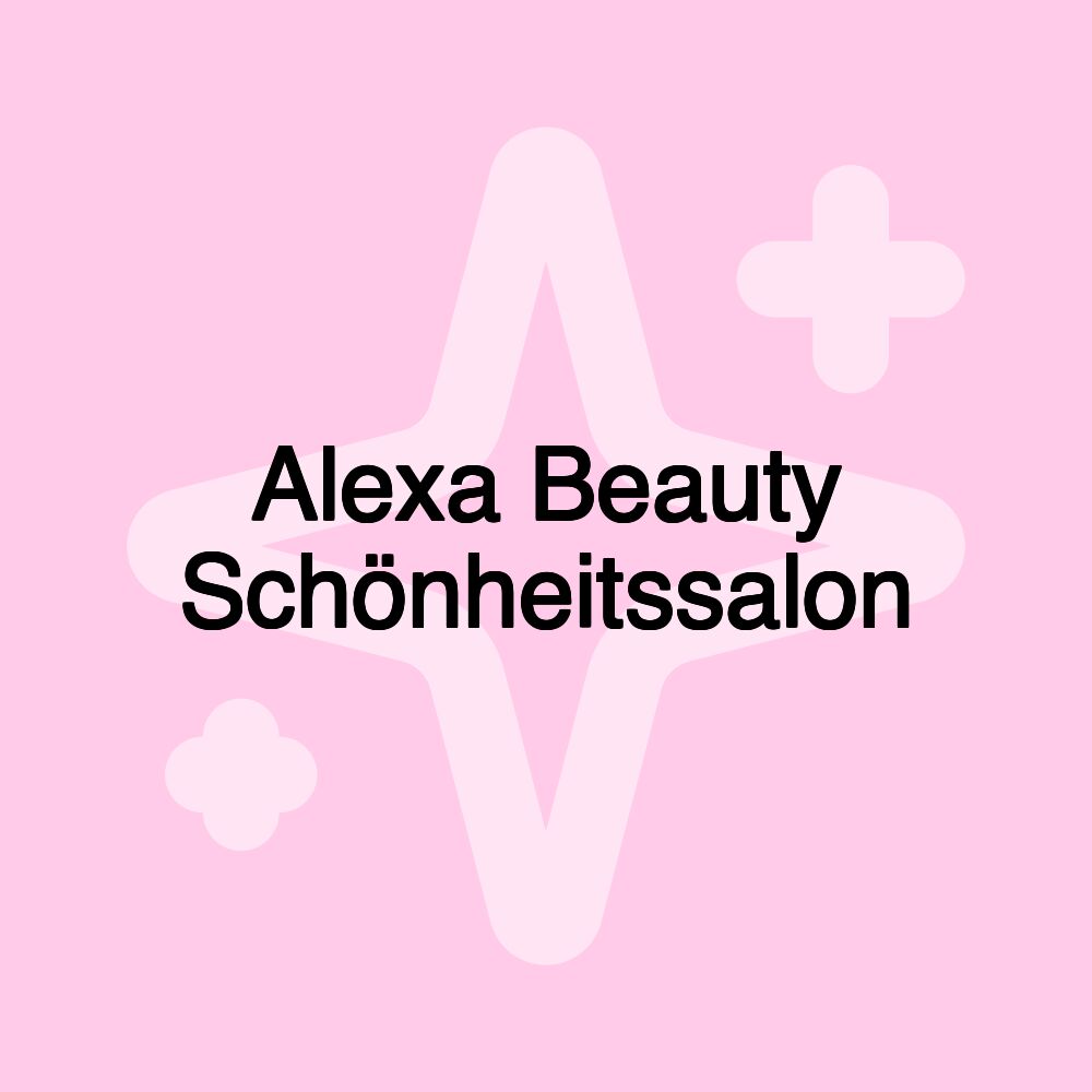 Alexa Beauty Schönheitssalon