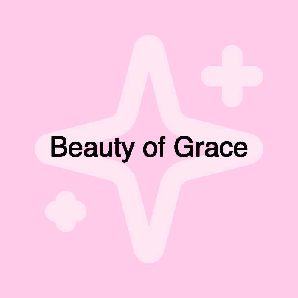 Beauty of Grace