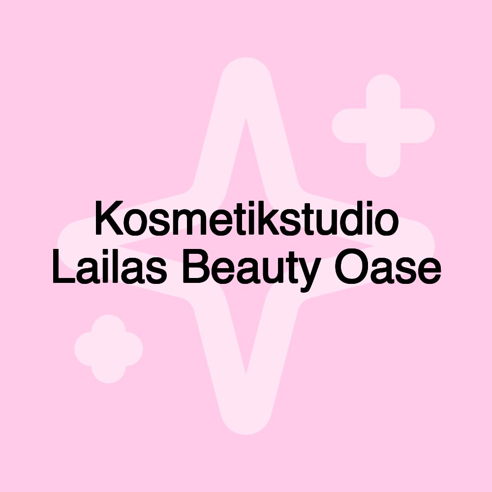 Kosmetikstudio Lailas Beauty Oase