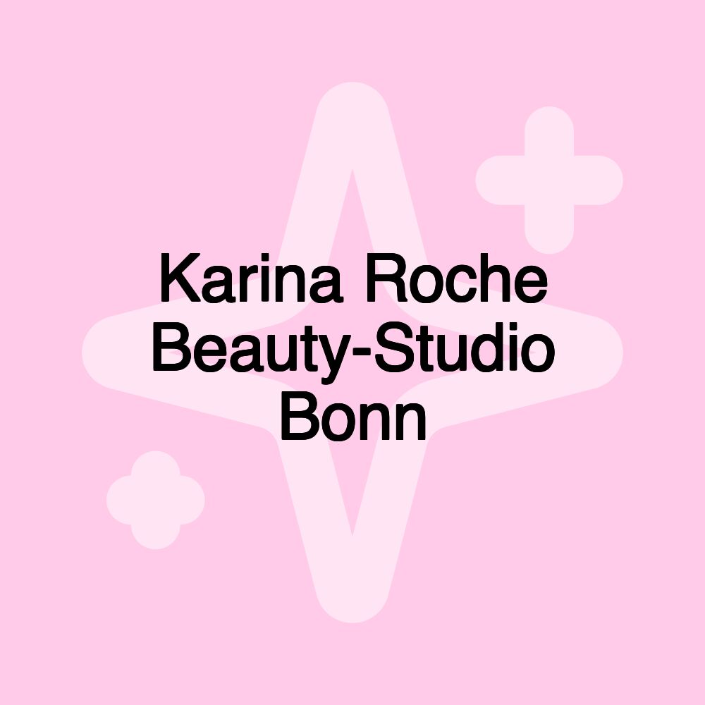 Karina Roche Beauty-Studio Bonn