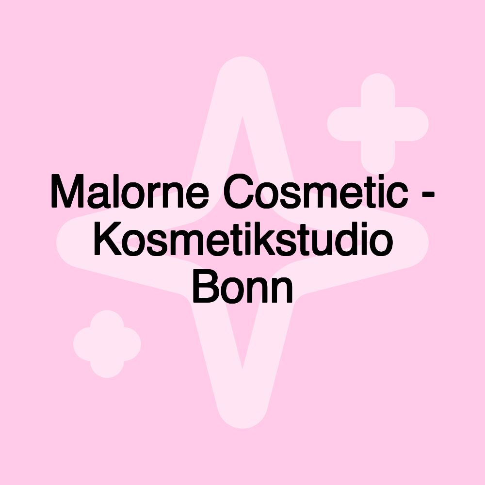 Malorne Cosmetic - Kosmetikstudio Bonn